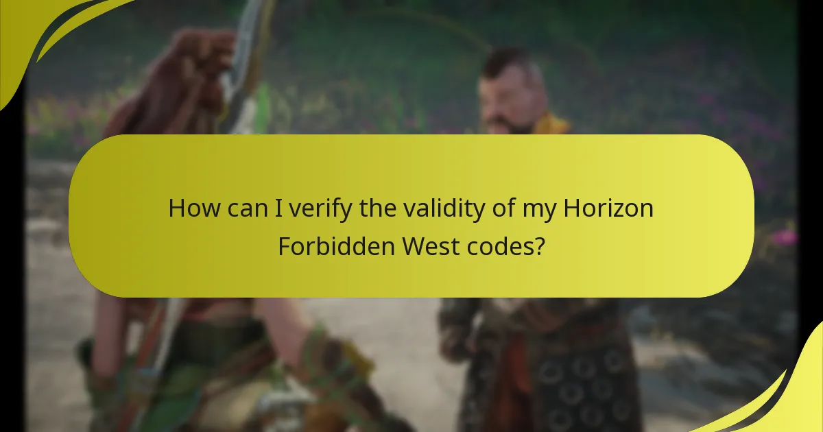 How can I verify the validity of my Horizon Forbidden West codes?