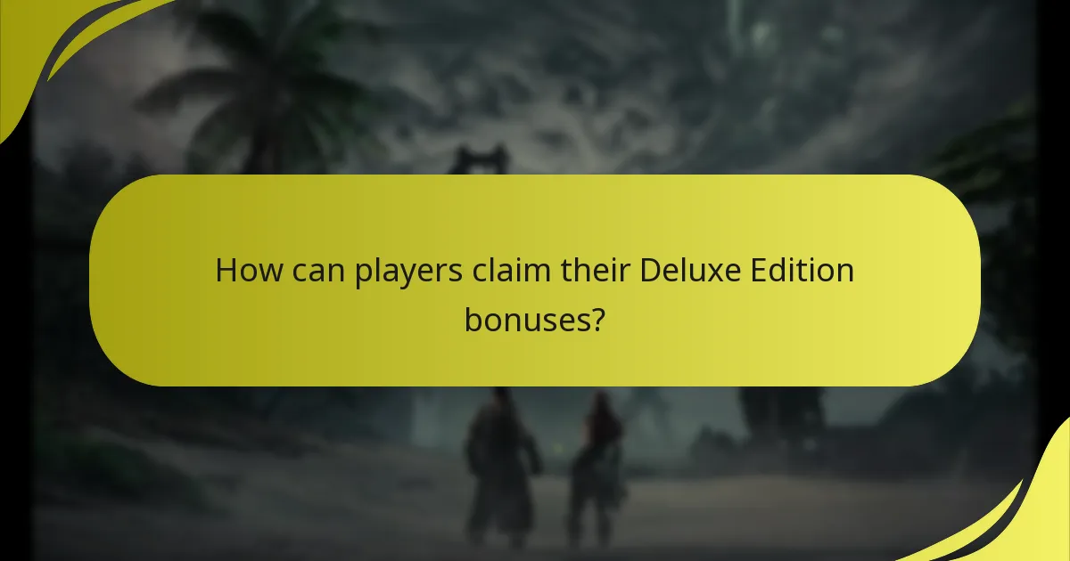 How do the Deluxe Edition bonuses enhance gameplay?