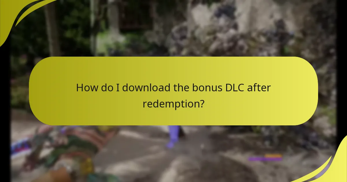 How do I verify my entitlement to the bonus DLC?