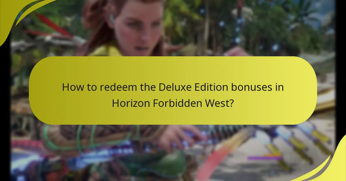 Who is eligible to redeem the Deluxe Edition bonuses?