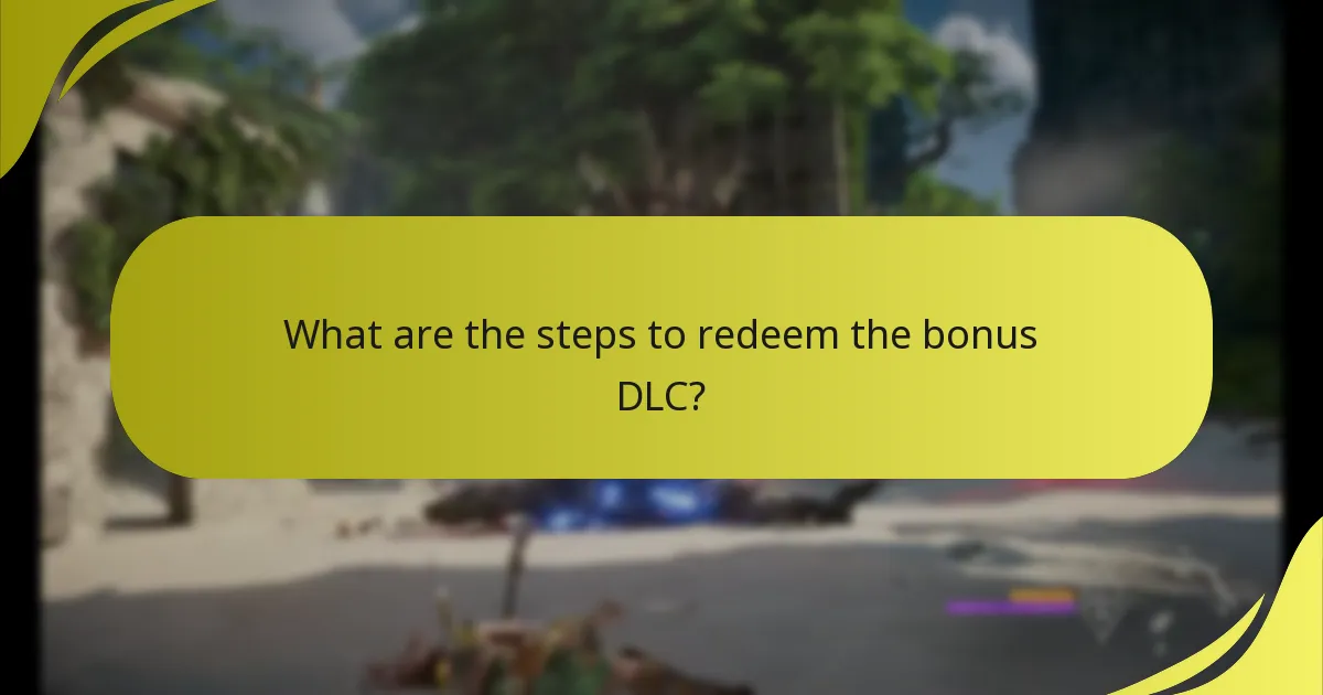 How do I download the bonus DLC after redemption?